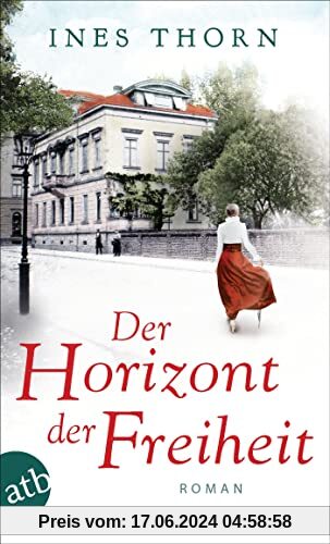 Der Horizont der Freiheit: Roman